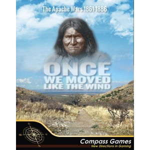 ONCE WE MOVED LIKE THE WIND, The Apache Wars, 1861-1886
