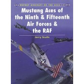 Mustang Aces of the Ninth & Fifteenth Air Forces & the RAF