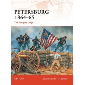 Petersburg 1864-65: The Longest Siege