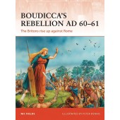 Boudicca’s Rebellion AD 60–61