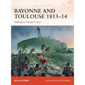 Bayonne and Toulouse 1813–14 