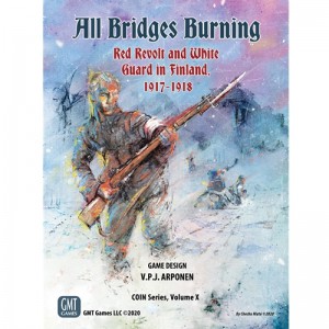 All Bridges Burning: Red Revolt and White Guard in Finland, 1917-18